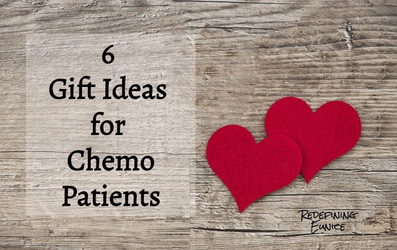 6 Gifts for Chemo Patients - Adventure After Cancer